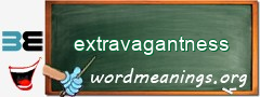 WordMeaning blackboard for extravagantness